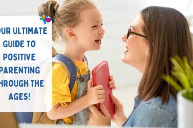 Parenting Through the Ages: Your Guide to Positive Parenting!